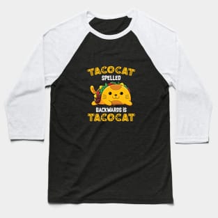 Tacocat Spelled Backwards Is Tacocat Baseball T-Shirt